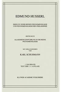 Ideen Zu Einer Reinen Phänomenologie Und Phänomenologischen Philosophie