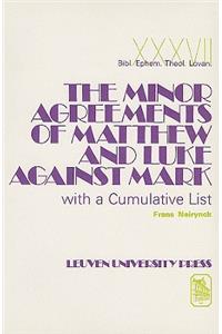 Minor Agreements of Matthew and Luke Against Mark with a Cumulative List