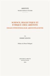 Science, dialectique et éthique chez Aristote