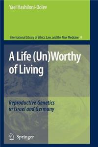 A Life (Un)Worthy of Living