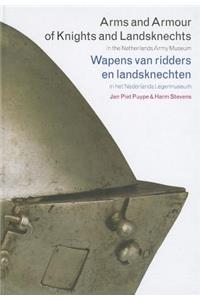 Arms and Armour of Knights and Landsknechts in the Netherlands Army Museum