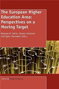 The European Higher Education Area: Perspectives on a Moving Target