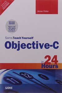 Sams Teach Yourself Objective-C in 24 Hours