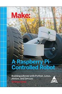 Make: A Raspberry Pi Controlled Robot