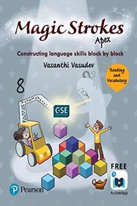 Magic Strokes (Apex): English Reading & Vocabulary | CBSE & ICSE Class Eighth : aligned to Global Scale of English(GSE) | First Edition | By Pearson