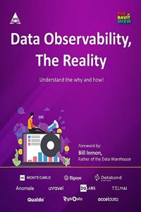 Data Observability, The Reality: Understand the Why and How!