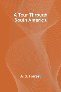 Tour Through South America