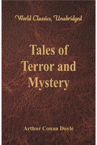 Tales of Terror and Mystery (World Classics, Unabridged)