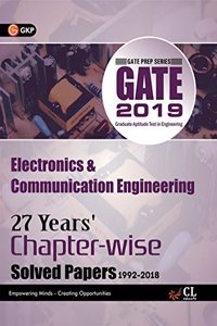 Gate Electronics & Communication Engg. (27 Year?s Chapter wise Solved Papers) 2019
