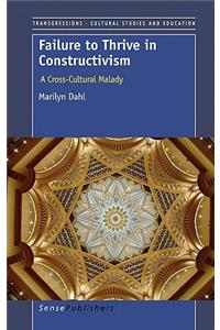 Failure to Thrive in Constructivism