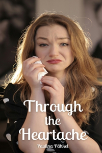 Through the Heartache
