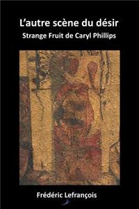 L'autre scène du désir