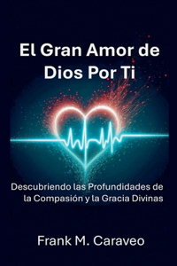 Gran Amor de Dios Por Ti