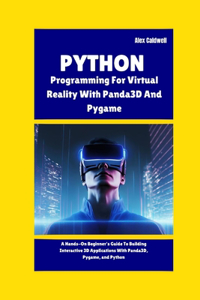 Python Programming For Virtual Reality With Panda3D And Pygame