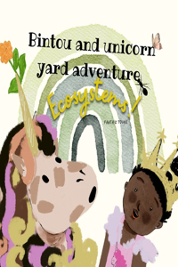 Bintou and unicorn yard adventure