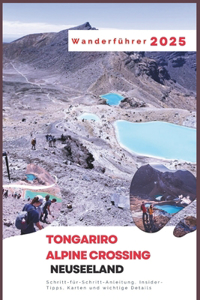 Tongariro Alpine Crossing, Neuseeland Wanderführer 2025