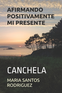 Afirmando Positivamente Mi Presente