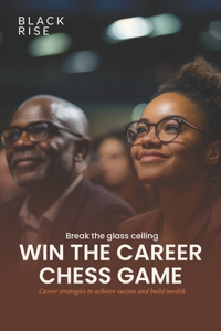Break the glass ceiling - Win the career chess game