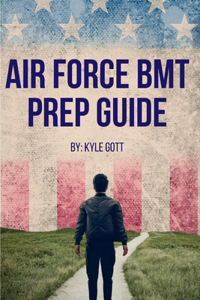 Air Force BMT Prep Guide