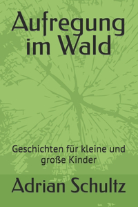 Aufregung im Wald