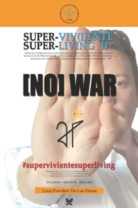 Super-Viv(i)ente Super-Living 2 [No] War