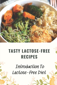 Tasty Lactose-Free Recipes