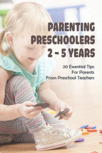 Parenting Preschoolers 2 - 5 Years