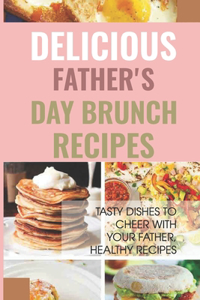Delicious Father's Day Brunch Recipes