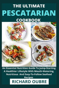 Ultimate Pescatarian Cookbook