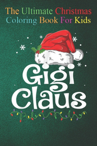 The Ultimate Christmas Coloring Book for Kids