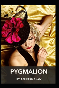 Pygmalion Annotated