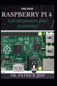 The New Raspberry Pi 4 for Beginners and Dummies