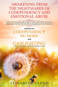 Awakening from the Nightmares of Codependency