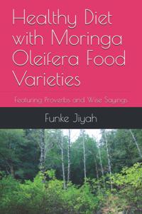 Healthy Diet with Moringa Oleifera Food Varieties