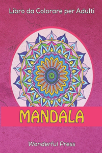 MANDALA Libro da Colorare per Adulti