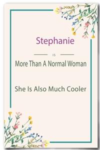 Stephanie is More Than A Normal Woman