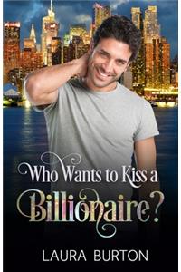 Who Wants to Kiss a Billionaire?