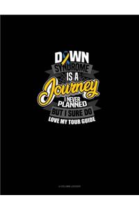 Down Syndrome Is A Journey I Never Planned But I Sure Do Love My Tour Guide