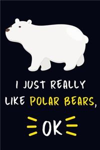 I Just Really Like Polar Bears, OK.