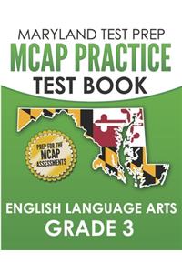 MARYLAND TEST PREP MCAP Practice Test Book English Language Arts Grade 3