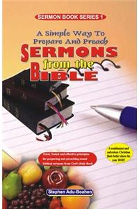 A Simple Way to Prepare and Preach Sermons from the Bible