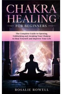 Chakra Healing For Beginners