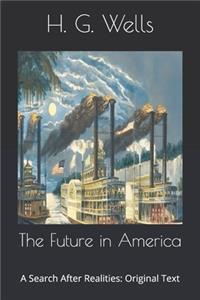 The Future in America: A Search After Realities: Original Text