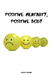 Positive Mentality, Positive Body