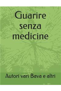 Guarire senza medicine
