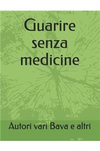 Guarire senza medicine