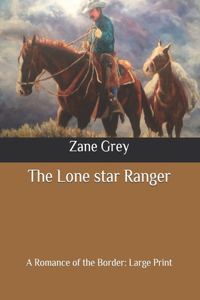The Lone star Ranger