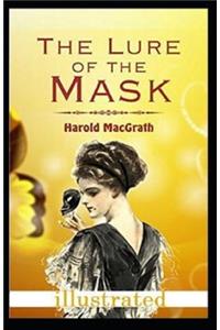 The Lure of the Mask Illustrated