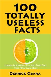 100 Totally Useless Facts