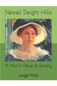 A Man's Value to Society: Large Print